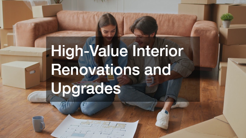 High-Value Interior Renovations and Upgrades